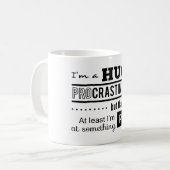 Lustiges Procrastinator-Zitat Kaffeetasse (Vorderseite Links)