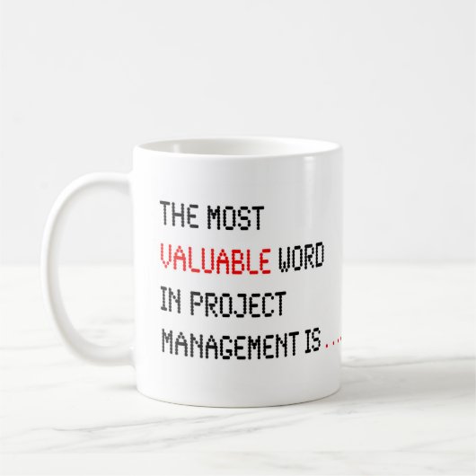 Lustiges Projekt-Managements-Sprichwort nein Kaffeetasse (Links)