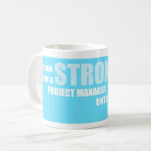 Lustiges Projekt-Managements-Sprichwort-starker Kaffeetasse (Vorderseite Links)