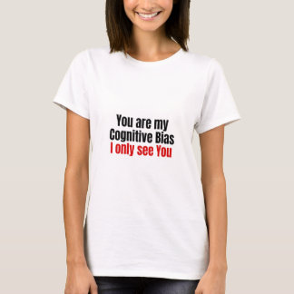 Lustiges Psychologie-Geschenk Liebes Frauen-Shirt T-Shirt