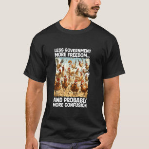 Lustiges Regierungsverwirrungshuhn Kostüm T-Shirt
