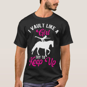 Lustiges Reitsport Pferd Vaulting Mädchen Vault Wi T-Shirt