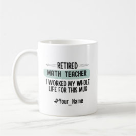 Lustiges Rentner-Geschenk für einen Mathematiklehr Kaffeetasse