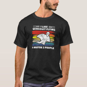 Lustiges Retro Ich mag Wingsuit-Fliegen & vielleic T-Shirt