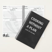 Lustiges Rezeptbuch | Kochen ohne Plan Notizblock (Innen)