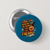 Lustiges Rpg Ich Wurf Feuerball Zitat Mit Zauberer Button (Vorne & Hinten)