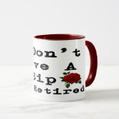 lustiges Ruhestand-Sprichwort ich gebe keinen Schl Tasse (VorderseiteRechts)