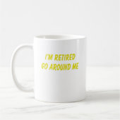 Lustiges Ruhestands-Sprichwort Kaffeetasse (Links)