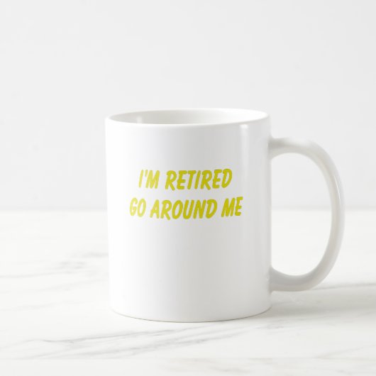 Lustiges Ruhestands-Sprichwort Kaffeetasse (Rechts)