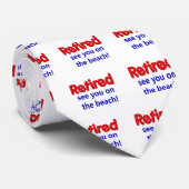 Lustiges Ruhestands-Sprichwort Krawatte (Gerollt)