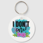 lustiges Sarkasmus macht sich keine Gedanken über  Schlüsselanhänger (Vorderseite)