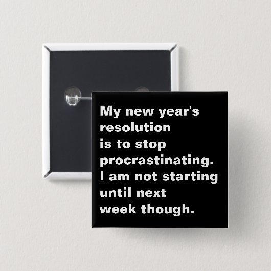 Lustiges sarkastisches die Entschließungs-Zitat Button (Vorne & Hinten)