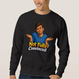 Lustiges sarkastisches Reaktionsdesign – Nachvollz Sweatshirt