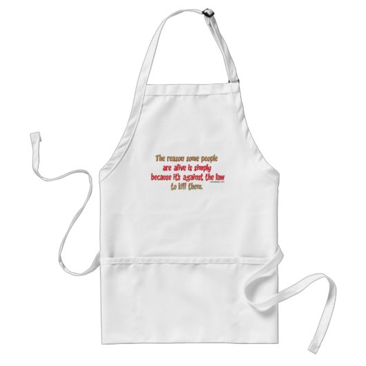 Lustiges sarkastisches Sprichwort auf Leuten Schürze (Vorne)