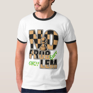 Lustiges Schachbauer Kein Problem Ringerringer T-S T-Shirt
