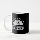 Lustiges Schlafen Heute Gute Laune Wird Von Schlaf Kaffeetasse (Links)