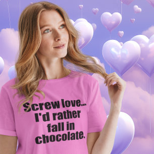 Lustiges Schokoladenzitat T-Shirt