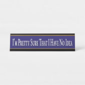 Lustiges Schreibtisch-Zeichen kein Ideen-modernes Schreibtischnamensplakette (Vorderseite )