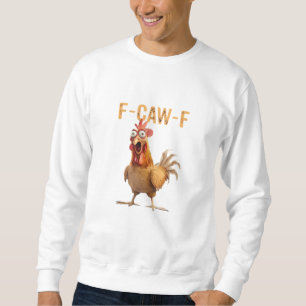 Lustiges schreiendes Huhn F Krächz F Humor Sweatshirt