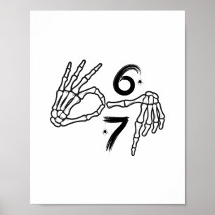 Lustiges Sechs Sieben 6 7 Meme 67 Skelett Hand Hal Poster