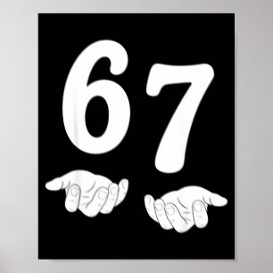 Lustiges Sechs Sieben 6 7 Meme Gen Alpha Slang 67  Poster