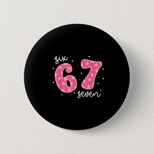 Lustiges Sechs Sieben 6 7 Meme Gen Alpha Slang 6 7 Button (Vorderseite)