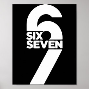 Lustiges Sechs Sieben 6 7 Meme-Spruch Gen Alpha-Sl Poster