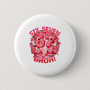 Lustiges Sechs Sieben Bruh 67 Brainrot Meme Valent Button