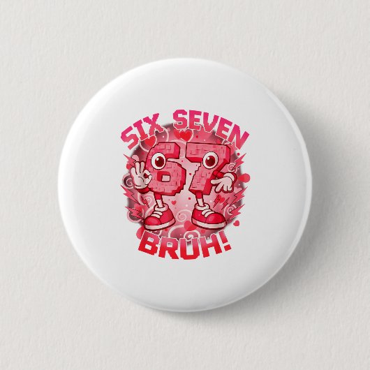Lustiges Sechs Sieben Bruh 67 Brainrot Meme Valent Button (Vorderseite)