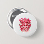 Lustiges Sechs Sieben Bruh 67 Brainrot Meme Valent Button (Vorne & Hinten)