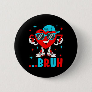 Lustiges Sechs Sieben Bruh 67 Meme Herz Valentinst Button