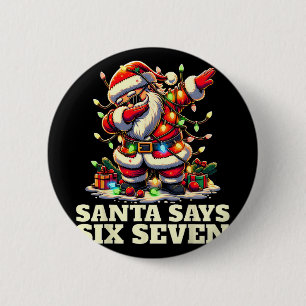 Lustiges Sechs Sieben Weihnachten 6-7 Meme Santa 6 Button