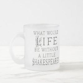 Lustiges Shakespeare-Lesezitat Mattglastasse