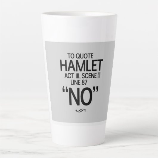 Lustiges Shakespeare-Zitat Milchtasse (Vorderseite)