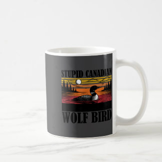 Lustiges Shirt Dummer Kanadischer Wolf Vogel Loon Kaffeetasse