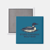 Lustiges Shirt Dummer Kanadischer Wolf Vogel Loon Magnet (Vorderseite/Rückseite)