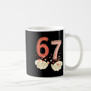 Lustiges Six Seven 6 7 67 passendes Valentinstag-P Kaffeetasse