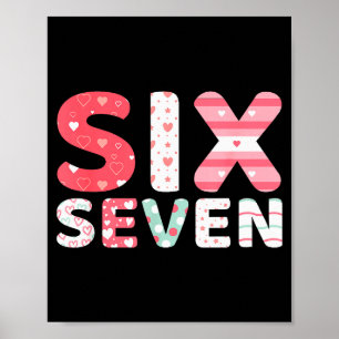 Lustiges Six Seven 6 7 Meme Gen Alpha Slang 6 7 Va Poster
