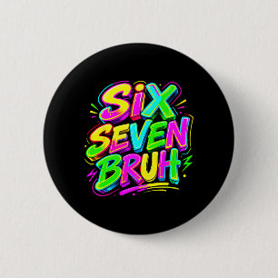 Lustiges Six Seven Bruh Meme 67 in der strahlenden Button