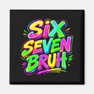 Lustiges Six Seven Bruh Meme 67 in der strahlenden Magnet