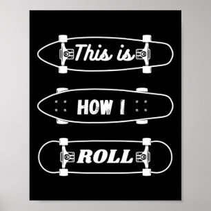 Lustiges Skateboarding - So rolle ich Poster