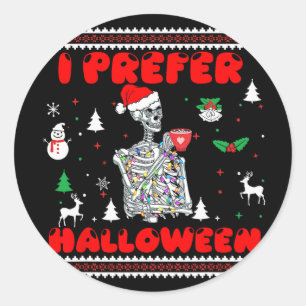 Lustiges Skelett, ich bevorzuge Halloween hässlich Runder Aufkleber