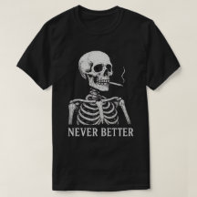Lustiges Skelett raucht – "Niemals besser" Gothic
