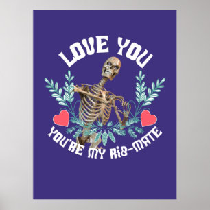 Lustiges Skelett Valentinstag Rib Mate Goth Humor Poster