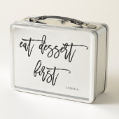 Lustiges Skript | essen Nachtisch zuerst Metall Lunch Box (Rückseite)