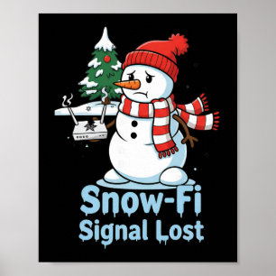 Lustiges Snow-fi-Signal verlorener Schneemann Weih Poster