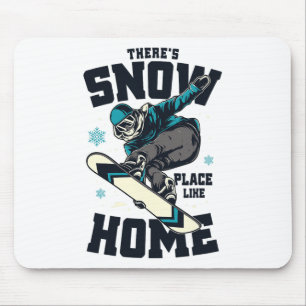Lustiges Snowboard-Shirt Es gibt keinen Ort wie de Mousepad