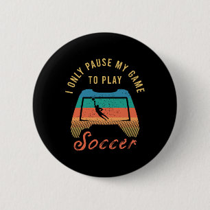 Lustiges Soccer-Zitat-Outfit für einen coolen Fußb Button