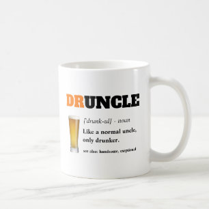 Lustiges Sprichwort - Druncle lustiger Onkel Kaffeetasse
