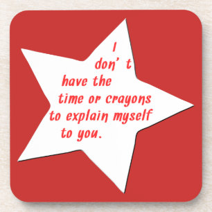 Lustiges Sprichwort oder Zitat für Getränkeuntersetzer